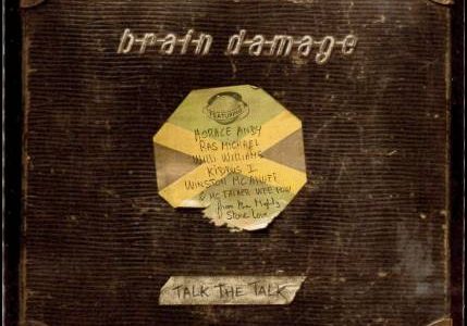 Brain Damage – Talk The Talk