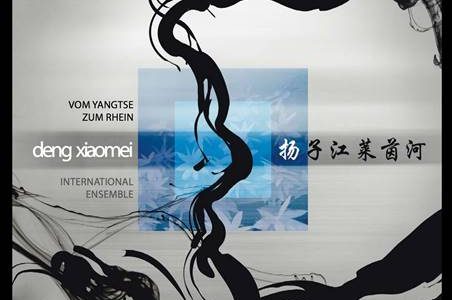 Deng Xiaomei International Ensemble – Vom Yangtse zum Rhein