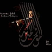 Naïssam Jalal & Rhythms Of Resistance – Almot Wala Almazala