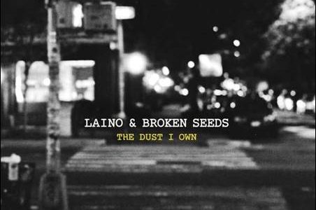 Laino & Broken Seeds – The Dust I Own