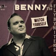 Benny And The Flybyniters – Watch Yourself / The Many Sides Of Benny And The Flybyniters