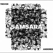 Trevor Anderies – Samsara