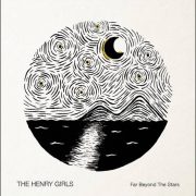 The Henry Girls – Far Beyond The Stars