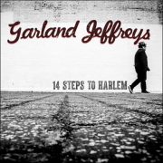 Garland Jeffreys – 14 Steps To Harlem