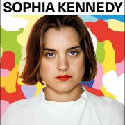 Sophia Kennedy – Sophia Kennedy