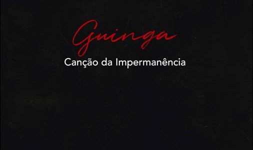 Guinga – Canção Da Impermanȇncia