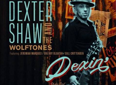 Dexter Shaw And The Wolftones – Dexin‘