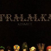 Tralalka – Kismet