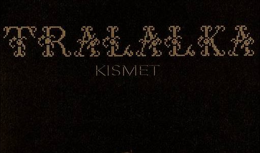 Tralalka – Kismet