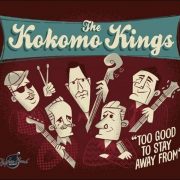 The Kokomo Kings – Too Good To Stay Away From