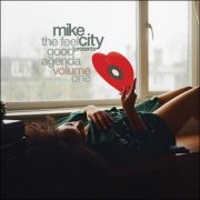 Mike City – Mike City presents The Feel Good Agenda Volume One