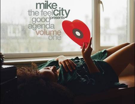 Mike City – Mike City presents The Feel Good Agenda Volume One