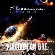 The Phunkguerilla & Cosmo Klein – Kingdom On Fire