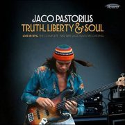 Jaco Pastorius – Truth, Liberty & Soul