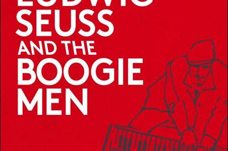 Ludwig Seuss – Ludwig Seuss And The Boogie Men