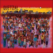 Quetzal – The Eternal Getdown