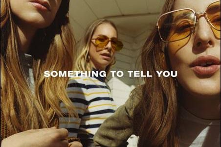 Haim – Something To Tell You