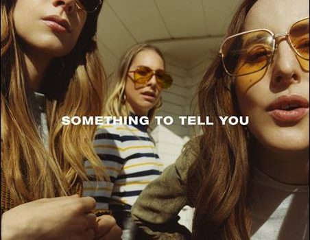 Haim – Something To Tell You