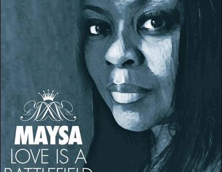 Maysa – Love Is A Battlefield
