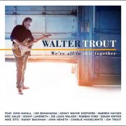 Walter Trout – We’re All In This Together