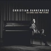 Christian Rannenberg – Old School Blues Piano Stylings