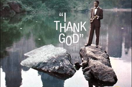 Sam Cooke – I Thank God