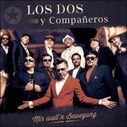 Los Dos Y Compañeros – Mir woll’n Bewegung