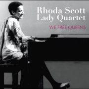 Rhoda Scott Lady Quartet – We Free Queens