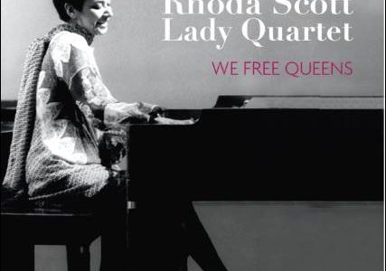 Rhoda Scott Lady Quartet – We Free Queens