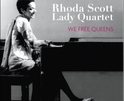 Rhoda Scott Lady Quartet – We Free Queens