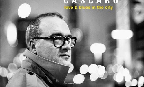 Jeff Cascaro – Love & Blues In The City