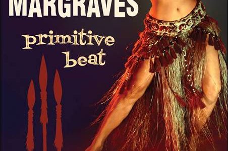 The Margraves – Primitive Beat