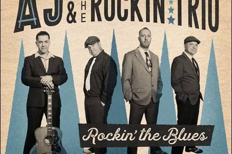 A.J. & The Rockin‘ Trio – Rockin‘ The Blues