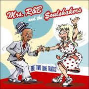 Mrs. R&B And The $oulshakers – The Two Tone Tracks