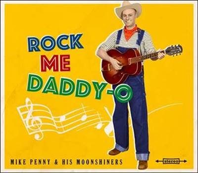 Mike Penny & His Moonshiners – Rock Me Daddy-O