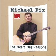 Michael Fix – The Heart Has Reasons