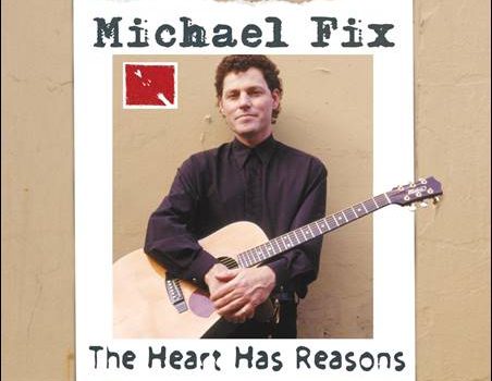 Michael Fix – The Heart Has Reasons