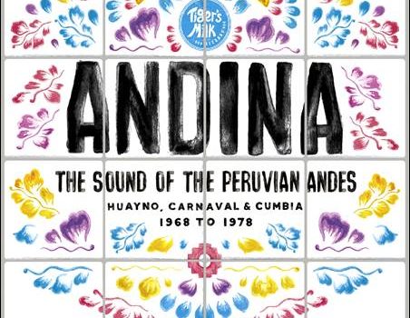 Various – Andina – The Sound Of The Peruvian Andes – Huayno, Carnaval & Cumbia 1968 To 1978