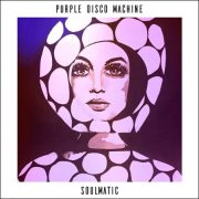 Purple Disco Machine – Soulmatic