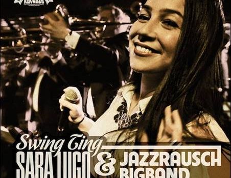 Sara Lugo & Jazzrausch Bigband – Swing Ting