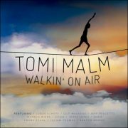 Tomi Malm – Walkin‘ On Air