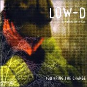 Low-D featuring Gary Poole – You Bring The Change