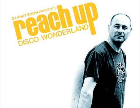 Various – DJ Andy Smith presents Reach Up – Disco Wonderland