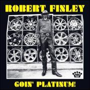 Robert Finley – Goin‘ Platinum!