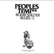 Peoples Temper – Bomb Shelter Blues – I.