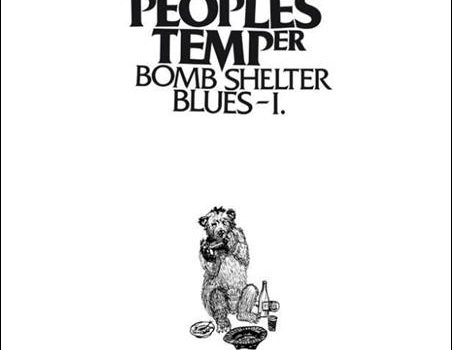 Peoples Temper – Bomb Shelter Blues – I.