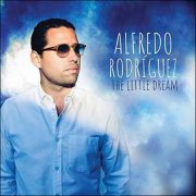 Alfredo Rodríguez – The Little Dream