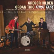 Gregor Hilden Organ Trio – First Take