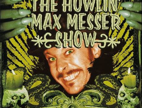 The Howlin‘ Max Messer Show – The Howlin‘ Max Messer Show