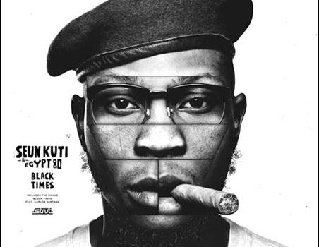 Seun Kuti & Egypt 80 – Black Times